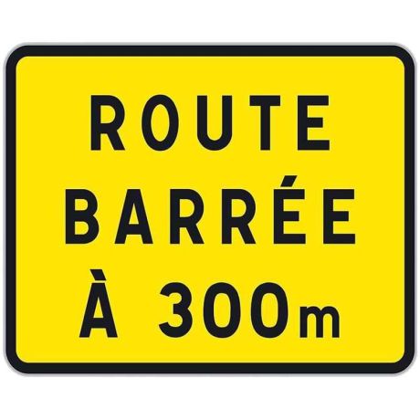 Panneau temporaire sur pied Route Barrée 300 m Panneau temporaire sur pied Route Barrée 300 m