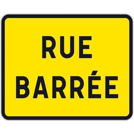 Panneau temporaire sur pied Rue Barrée Panneau temporaire sur pied Rue Barrée